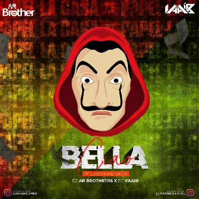 Bella Ciao Original Mix DJ AR BROTHERS X DJ Vaaib